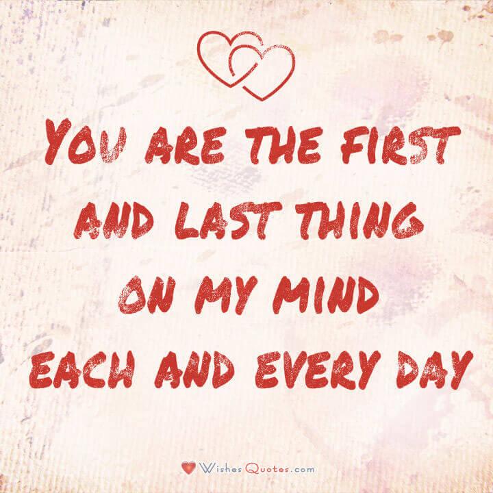 Image With Cute Love Quote For You Are The First And Last Thing On My Mind Each And Every Day