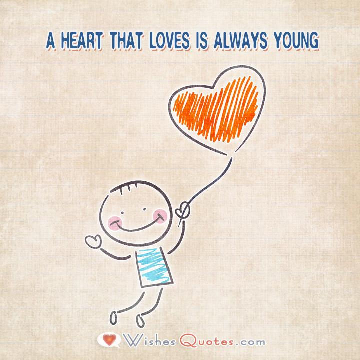 A heart that loves is always