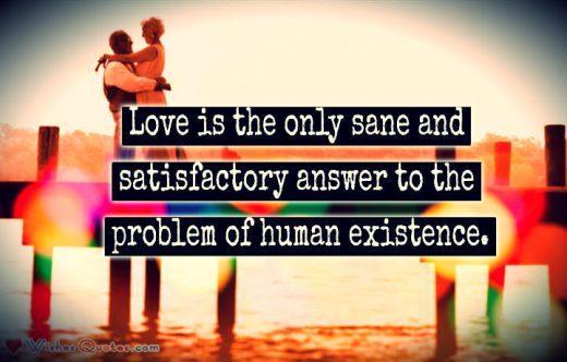 Love makes us exist