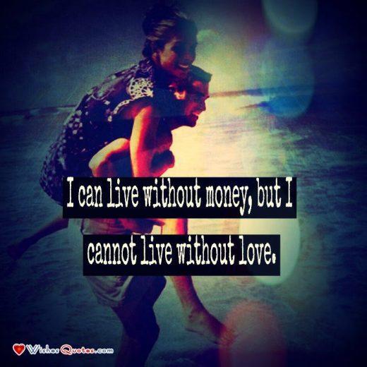 I Cannot Live Without Love Live Without Love