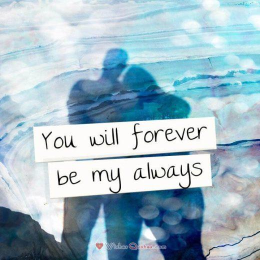 You will forever be my always. #lovequotes. Image with Cute Love Quote for Her.