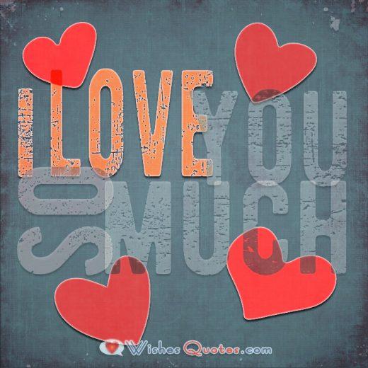I love you so much