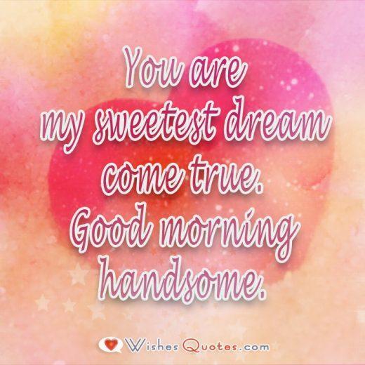 Good Morning Handsome