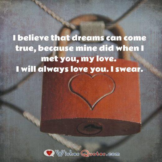 Love Quotes For Him: I believe that dreams can come true...