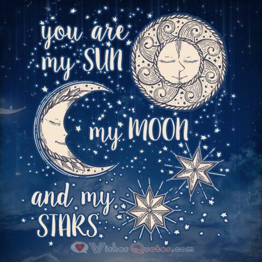 You are my sun my moon and my stars