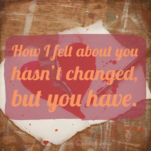 Breakup Text Messages for Boyfriend: How I felt about you hasn’t changed, but you have.