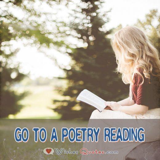 Go To A Poetry Reading Go To A Poetry Reading