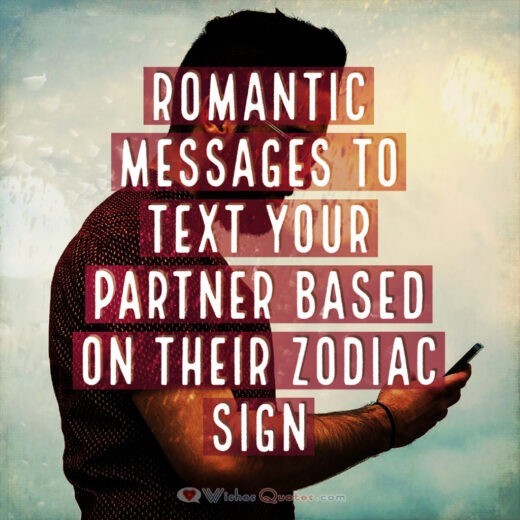 Romantic Messages To Text Your Partner Based On Their Zodiac Sign